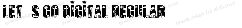 Let’s Go Digital Regular字体转换